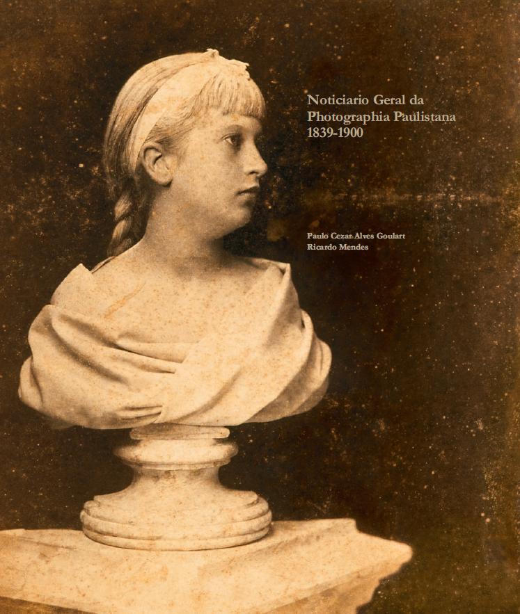 Noticiário geral da photographia paulistana 1839-1900 (2007